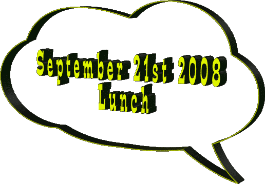 September 21st 2008 Lunch
